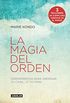 La magia del orden (La magia del orden 1): Herramientas para ordenar tu casa y tu vida (Spanish Edition)