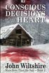 Conscious Decisions of the Heart