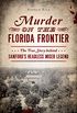 Murder on the Florida Frontier: The True Story behind Sanford