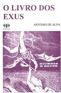 O Livro dos Exus. Kiumbas e Eguns