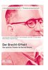 Der Brecht-Effekt. Das epische Theater bei Bertolt Brecht (German Edition)