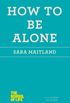 How to Be Alone 