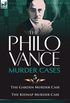 The Philo Vance Murder Cases: 5-The Garden Murder Case & the Kidnap Murder Case