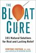 The Bloat Cure: 101 Natural Solutions for Real and Lasting Relief (English Edition)