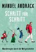 Schritt fr Schritt: Wanderungen durch die Weltgeschichte (German Edition)