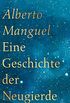 Eine Geschichte der Neugierde (German Edition)