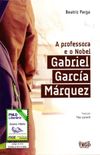 A professora e o Nobel: Gabriel Garcia Mrquez