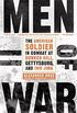 Men of War: The American Soldier in Combat at Bunker Hill, Gettysburg, and Iwo Jima (English Edition)