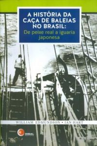 A Histria da Caa de Baleias no Brasil