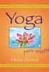 Yoga para crianas: Kriyas, Pranayamas, brincadeiras com sanas, Mtodo Livre Progresso e estrias da mitologia hindu
