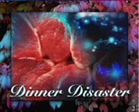 Dinner Disaster