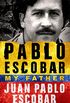 Pablo Escobar: My Father (English Edition)