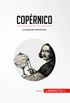 Coprnico: La revolucin heliocntrica (Historia) (Spanish Edition)