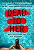 Dead to Her: The most gripping crime thriller book you have to read in 2020 from the No. 1 Sunday Times bestselling author! (English Edition)