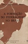 A formao do federalismo no Brasil
