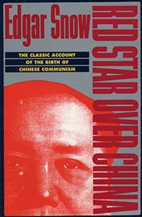 Red Star over China: The Classic Account of the Birth of Chinese Communism (English Edition)
