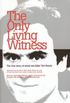 The Only Living Witness: The True Story of Serial Sex Killer Ted Bundy 