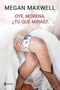 Oye, Morena, T Qu Miras?