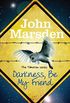Darkness Be My Friend: Book 4 (The Tomorrow Series) (English Edition)