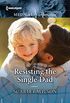 Resisting the Single Dad (Harlequin Medical Romance Book 955) (English Edition)