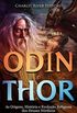 Odin e Thor: As Origens, Histria e Evoluo Religiosa dos Deuses Nrdicos
