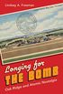 Longing for the Bomb: Oak Ridge and Atomic Nostalgia (English Edition)