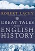 Great Tales from English History: The Truth about King Arthur, Lady Godiva, Richard the Lionheart, and More: 1
