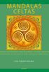 Mandalas Celtas: Imagens Inspiradoras Para Desenhar, Colorir e Meditar
