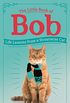 The Little Book of Bob: Everyday wisdom from Street Cat Bob (English Edition)