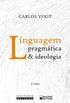 Linguagem, Pragmtica e Ideologia