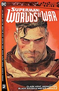 Future State: Superman - Worlds of War #02
