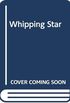 Whipping Star