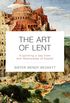 The Art of Lent: A Painting A Day From Ash Wednesday To Easter (English Edition)