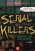 Serial killers made in Brazil