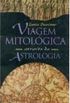 Viagem Mitologica Atravs da Astrologia