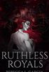 Ruthless Royals