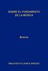 Sobre el fundamento de la msica (Biblioteca Clsica Gredos n 377) (Spanish Edition)