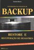 Entendendo os Conceitos de Backup, Restore e Recuperao de Desastres (+ Estudo de Caso com o Software Livre Bacula)