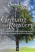Chicken Soup for the Soul: Grieving and Recovery: 101 Inspirational and Comforting Stories about Surviving the Loss of a Loved One (English Edition)