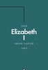 Elizabeth I (Penguin Monarchs): A Study in Insecurity (English Edition)