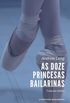 As Doze Princesas Bailarinas