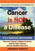 Cancer Is Not a Disease