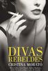 Divas rebeldes: Mara Callas, Coco Chanel, Audrey Hepburn, Jackie Kennedy y otras mujeres (Spanish Edition)