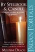 Pagan Portals - Spellbook & Candle: Cursing, Hexing, Bottling & Binding (English Edition)