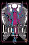 Encontro com Lilith: Mulher, Demnio e Deusa
