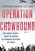 Operation Chowhound: The Most Risky, Most Glorious US Bomber Mission of WWII (English Edition)
