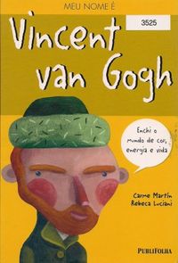 Meu nome  Vincent van Gogh