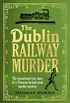 The Dublin Railway Murder (English Edition)
