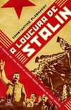 A Loucura de Stalin