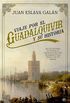 Viaje por el Guadalquivir y su historia